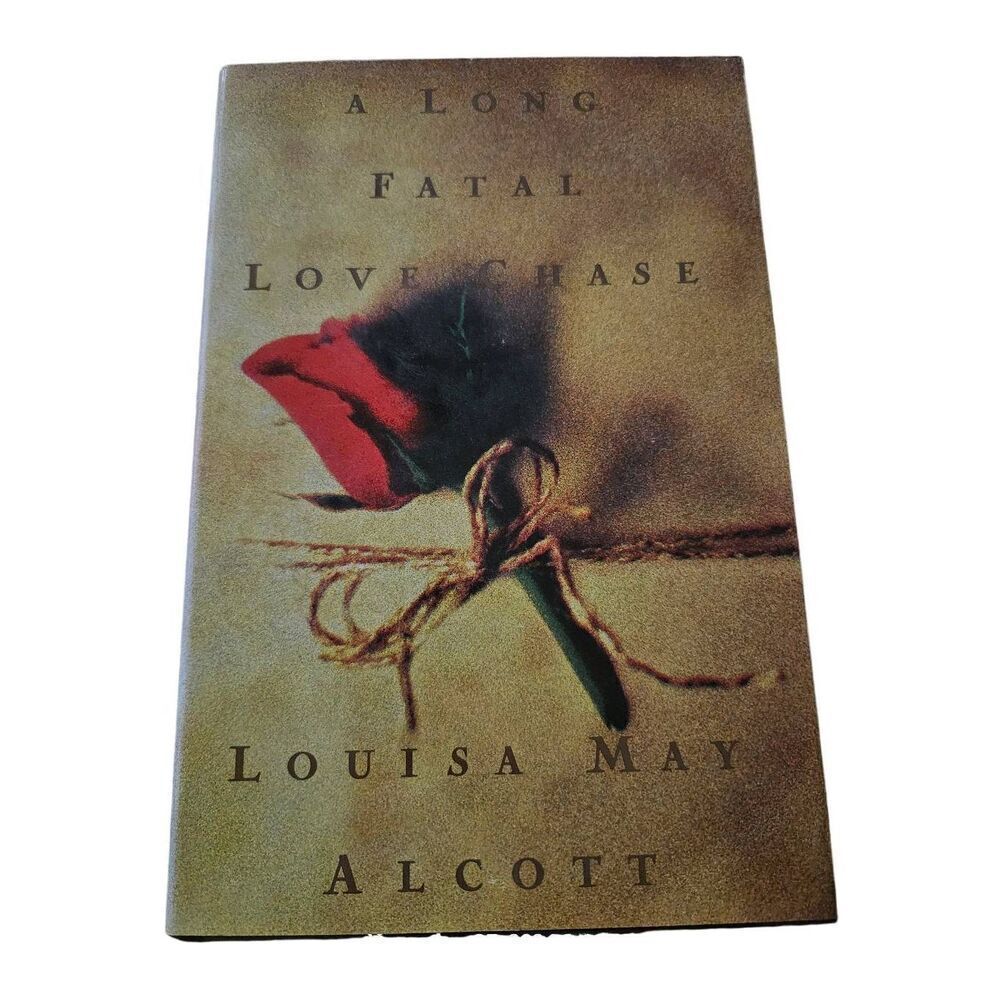 A long fatal love chase by Louisa May Alcott random house books isbn 0679445102